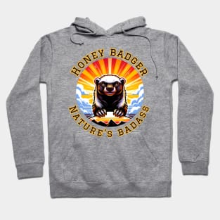 HONEY BADGER NATURE'S BADASS Hoodie